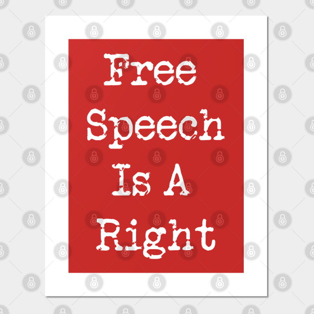 Free Speech is A Right 1st Amendment Free Speech Is A Right 1st Amendment Posters and Art Free Speech is A Right 1st Amendment Free Speech Is A Right 1st Amendment Posters and Art
